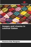 Images and cinema in colonial Gabon