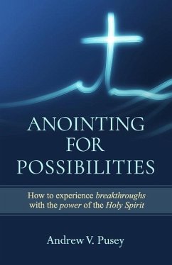 Anointing for Possibilities - Pusey, Andrew