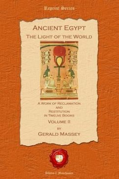 Ancient Egypt: The Light of the World - Massey, Gerald