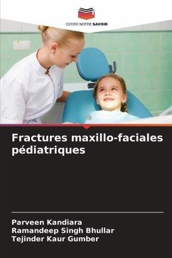 Fractures maxillo-faciales pédiatriques - KANDIARA, PARVEEN;Bhullar, Ramandeep Singh;Gumber, Tejinder Kaur