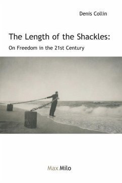 The Length of the Chain: Essay on Freedom in the 21st Century - Collin, Denis