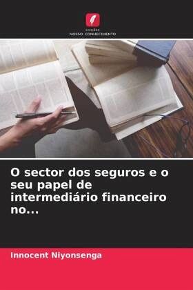 O sector dos seguros e o seu papel de intermediário financeiro no... O sector dos seguros e o seu papel de intermediário financeiro no...