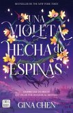 Una Violeta Hecha de Espinas / Violet Made of Thorns
