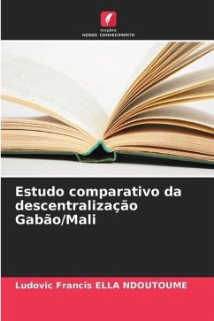 Estudo comparativo da descentralização Gabão/Mali - Ella Ndoutoume, Ludovic Francis