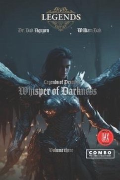 Whisper of Darkness: Legends of Destiny volume 3 - Bak, William; Nguyen, Bak