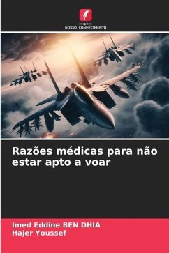 Razões médicas para não estar apto a voar - BEN DHIA, Imed Eddine;Youssef, Hajer