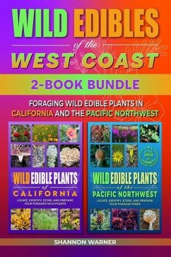 Wild Edibles of the West Coast: Foraging Wild Edible Plants in California and the Pacific Northwest - Warner, Shannon