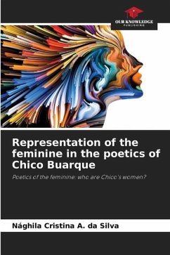 Representation of the feminine in the poetics of Chico Buarque - Cristina A. da Silva, Nághila