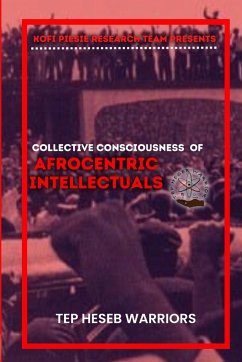 Collective Consciousness of Afrocentric Intellectuals vol 1 - McCray, Chavis; Piesie, Kofi; McCardell, Robert