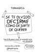 Se te olvido decirme como dejarte de... - Bild 1