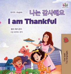 I am Thankful (Korean English Bilingual Children's Book) - Admont, Shelley; Books, Kidkiddos