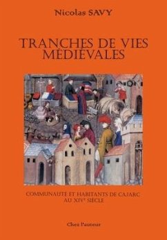 Tranches de vies médiévales - Savy, Nicolas