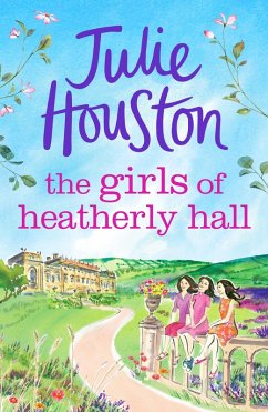 The Girls of Heatherly Hall (eBook, ePUB) - Houston, Julie
