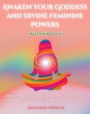 Awaken Your Goddess and Divine Feminine Powers Workbook