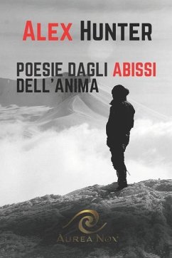 Poesie dagli abissi dell'anima - Hunter, Alex