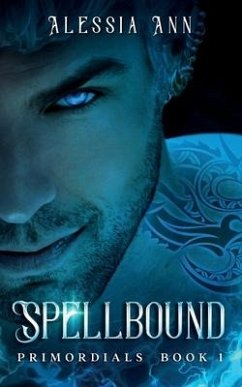 Spellbound: PRIMORDIALS BOOK 1 (A Paranormal Romance) - Ann, Alessia