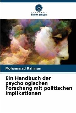 Ein Handbuch der psychologischen Forschung mit politischen Implikationen - Rahman, Mohammad