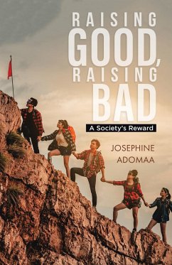 Raising Good, Raising Bad - Adomaa, Josephine