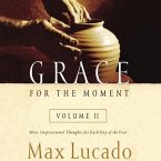 Grace for the Moment Volume II: More Inspirational Thoughts for Each Day of the Year