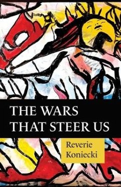 The Wars That Steer Us - Koniecki, Reverie