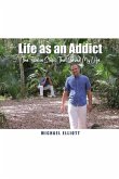 Life as an Addict: The Twelve Steps That Saved My Life