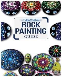The Complete Rock Painting Guide - Hamptson, Miriam
