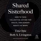 Shared Sisterhood: How to Take Collective Action for Racial and Gender Equity at Work