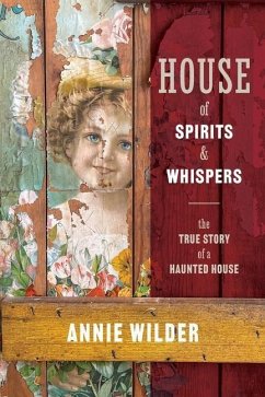 House of Spirits and Whispers - Wilder, Annie