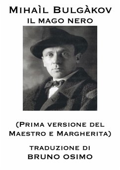 Il mago nero: Prima versione del Maestro e Margherita - Bulgakov, Michail