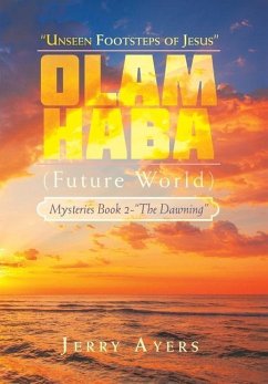Olam Haba (Future World) Mysteries Book 2-&quote;The Dawning&quote;