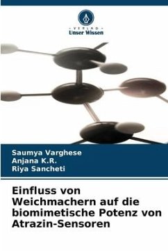 Einfluss von Weichmachern auf die biomimetische Potenz von Atrazin-Sensoren - Varghese, Saumya;K.R., ANJANA;SANCHETI, RIYA