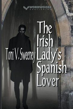 The Irish Lady's Spanish Lover - Toni, V. Sweeney