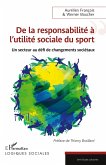 De la responsabilité à l'utilité sociale du sport De la responsabilité à l'utilité sociale du sport