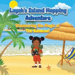 Layah's Island Hopping Adventure: Discovering the Magic of The Bahamas! - Duncombe, Krystle