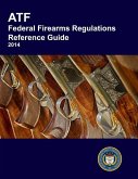 ATF Federal Firearms Regulations Reference Guide