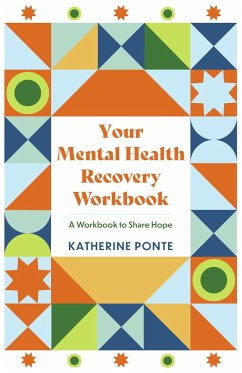 Your Mental Health Recovery Workbook - Ponte, Katherine