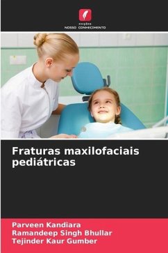 Fraturas maxilofaciais pediátricas - KANDIARA, PARVEEN;Bhullar, Ramandeep Singh;Gumber, Tejinder Kaur