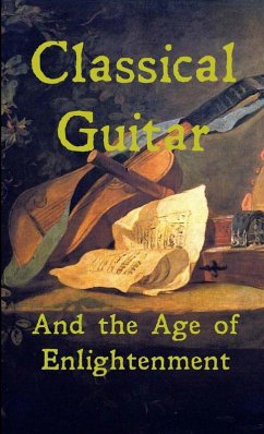 Classical Guitar and the Age of Enlightenment - Smith, Peter Dunbaugh