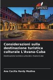 Considerazioni sulla destinazione turistica culturale L'Avana-Cuba