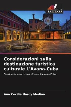 Considerazioni sulla destinazione turistica culturale L'Avana-Cuba