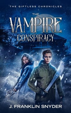 The Vampire Conspiracy (The Giftless Chronicles, #1) (eBook, ePUB) - Snyder, J. Franklin