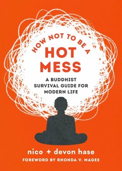 How Not to Be a Hot Mess (eBook, ePUB) - Hase, Nico; Hase, Devon