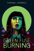 Green Fuse Burning (eBook, ePUB)