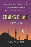 Coming of Age: 1939 - 1983, Volume Three - The Motherland Saga: The Epic Novel of Turkey