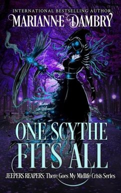 One Scythe Fits All: Jeepers Reapers: There Goes My Midlife Crisis - Dambry, Marianne