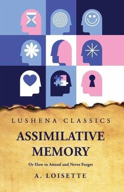 Assimilative Memory Or How to Attend and Never Forget - A Loisette