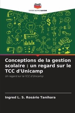 Conceptions de la gestion scolaire : un regard sur le TCC d'Unicamp - S. Rosário Tanihara, Ingred L.