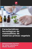 Características tecnológicas de commodities de matérias-primas vegetais