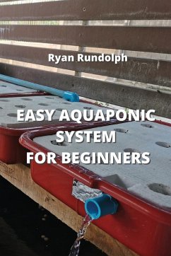 EASY AQUAPONIC SYSTEM FOR BEGINNERS - Rundolph, Ryan