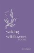 Waking Wildflowers - Bild 1